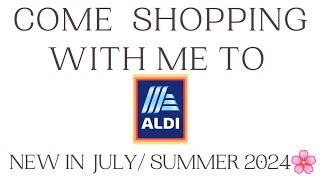 COME SHOPPING WITH ME TO ALDI| MIDDLE AISLE | JULY| SUMMER #aldi #newin