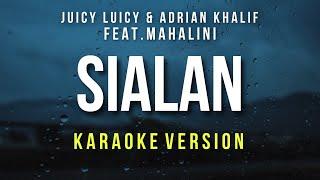 Sialan - Juicy Luicy & Adrian Khalif Feat. Mahalini (Karaoke)