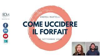 COME UCCIDERE IL FORFAIT | Andrea Martelli | BDM Associati