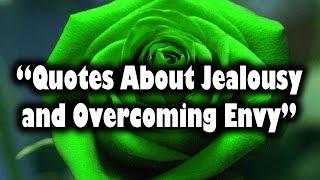 Quotes About Jealousy and Overcoming Envy