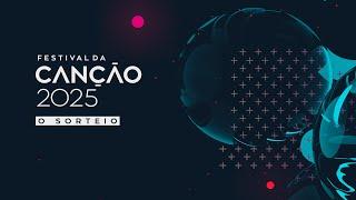 Sorteio - Festival da Canção 2025