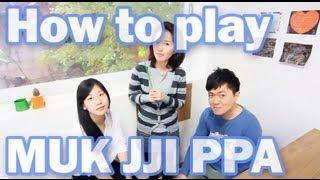 How to play 묵찌빠 [muk-jji-ppa]