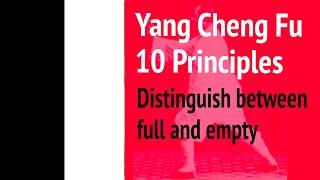 Yang Cheng Fu 10 Tai Chi Principles - Distinguish between full and empty