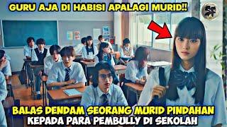 BALAS DENDAM SEORANG MURID PINDAHAN‼️ ALUR CERITA FILM FULL EPISODE