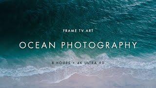 Frame TV Art: 6 Hours of Ocean Photography | 4K Ultra HD 2160p | Samsung Sony LG