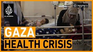 What’s left of Gaza’s fragile health system? | The Stream
