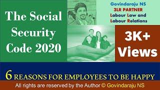 Social Security Code 2020 | Six Reasons for Employees to be Happy