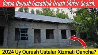 UY QURUSH NARXLARI 2024 | BETON QUYUSH |  G'ISHT URUSH | SHIFER QOQISH NARXLARI