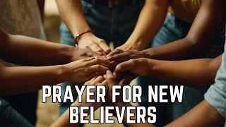 Prayer for New Believers