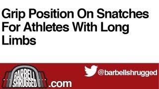 Grip Position On Snatches For Athletes With Long Limbs - The Daily BS 162