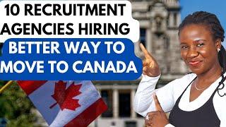 SEND YOUR CV NOW: 10 Recruitment agencies hiring INTERNATIONAL WORKERS for Canadian employers.