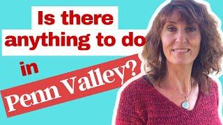 Why I love this SWEET little town! | Penn Valley California