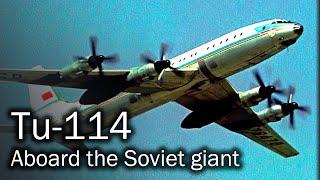 Tu-114 - the most Soviet airliner in the world