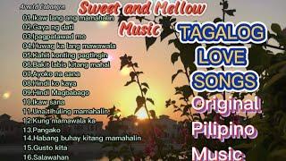 TAGALOG LOVE SONGS Sweet and Mellow Music Collection Original Pilipino Music 2