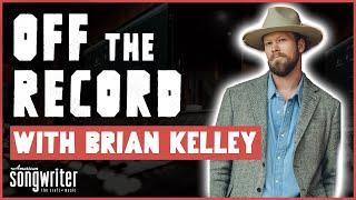 Off The Record with Brian Kelley | American Songwriter Exclusive Interview