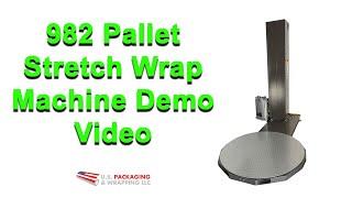 982 Pallet Stretch Wrap Machine Demo