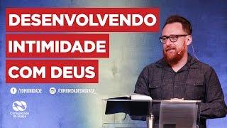 Desenvolvendo intimidade com Deus | Pr. Ronaldo Bezerra