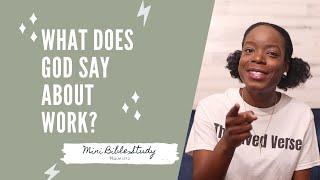 What Does God Say About Work? Mini Bible Study