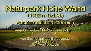 Naturpark Hohe Wand (1132m) – Von Stollhof aufs Bergplateau & Alle Waldstraßen - Real time / Austria