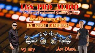 REMIX LAMPUNG TERBARU #SRLC ANNIVERSARY 3rd RX KING LAMPUNG|| LGS Pro Audio Sound System