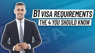 B1 Visa Requirements: The 4 You Should Know