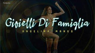 Angelina Mango - GIOIELLI DI FAMIGLIA (Lyrics/Testo)