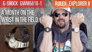 A month on the wrist, Rolex Explorer II and G Shock GWM5610 in the field