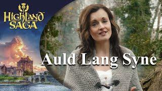 Auld Lang Syne | Highland Saga | [Official Video]
