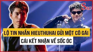 Rò rỉ tin nhắn HIEUTHUHAI gửi cho cô gái lạ, cái kết nhận sốc óc | TIN GIẢI TRÍ