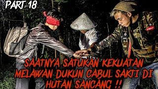 TEAM STEVEN IVANDER BERSATU KEMBALI MELAWAN DUKUN CABUL SAKTI DI TENGAH HUTAN SANCANG !!