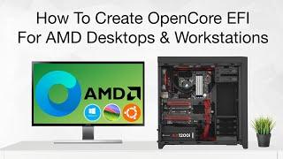 Creating OpenCore EFI for AMD Desktops using Windows, Linux or macOS | Hackintosh | Step By Step