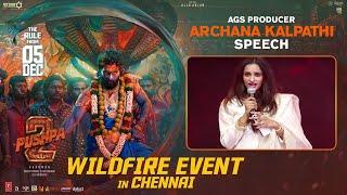 AGS Producer Archana Kalpathi Speech | Pushpa's WILDFIRE Event in Chennai | Allu Arjun | Sukumar