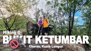 Hiking @ Bukit Ketumbar, Cheras | Experience Sharing