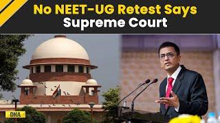 NEET UG 2024: Supreme Court Denies NEET-UG Retest, Citing No Evidence Of Systemic Breach | NEET Scam