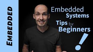 A Few Embedded Systems Tips for Beginners