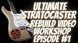 Ultimate Stratocaster Rebuild Video Workshop... Free Episode