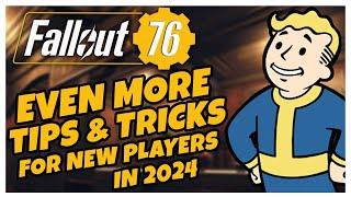 EVEN MORE Tips and Tricks For NEW Players in 2024 | Fallout 76