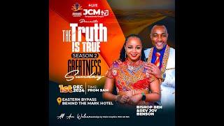 JCM GREATNESS SUNDAY \\ THEME: THE TRUTH IS TRUE SEASON 2