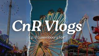 CnR Vlogs // Ep. 8 // Luxembourg Fair // Schueberfouer 2024