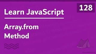 Learn JavaScript In Arabic 2021 - #128 - Array.from Method