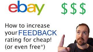 How to increase your EBAY feedback rating for cheap (OR EVEN FREE!) - Selling online Motivation Ecom