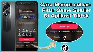 Cara Memunculkan Fitur Game Seluler Di Aplikasi Tiktok