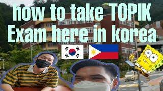 How to take TOPIK Exam here in Korea.....