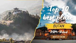 Top 10 Best Places to Visit in Bhutan | Bhutan Tourist Places | Amazing Places to visit in #bhutan