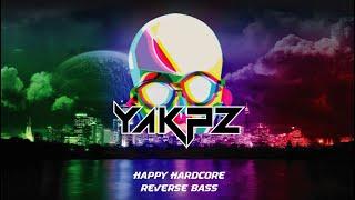 Hardstyle Reverse Bass Mix 2020 Happy Hardcore DJ YakPz  Vol#3 April 2020 Quarantine Mix