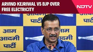 BJP Should First Make Electricity Free In Its 20 States: Arvind Kejriwal