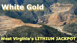 White Gold; West Virginias Lithium Jackpot