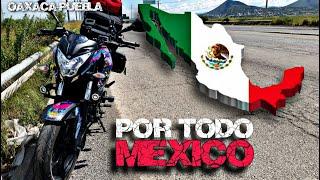 RECORRERE el PAIS en mi PULSAR ns200 |viaje OAXACA - PUEBLA en MOTO | 32C/CAPITULO 1 #32Cielos