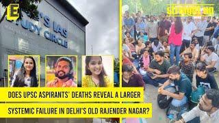 Does UPSC aspirants’ deaths reveal a larger systemic failure in Delhi's Old Rajender Nagar?