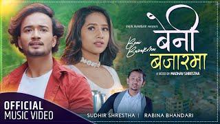 BENI BAZARMA बेनी बजारमा by Rajin Bhandari ft Sudhir Shrestha & Rabina Bhandari New Nepali Song 2078